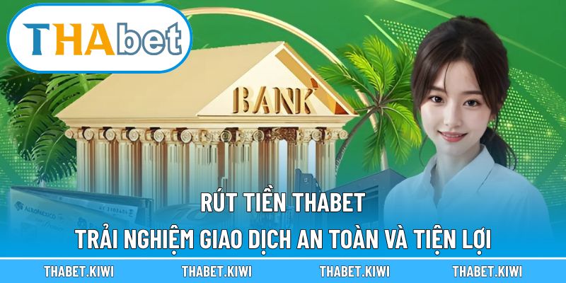 rút tiền Thabet